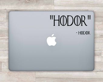 Game Of Thrones MacBook Decal MacBook Sticker Hodor Laptop Decal Laptop Sticker MacBook Air 13 MacBook Retina MacBook Pro Hodor Quote m1152