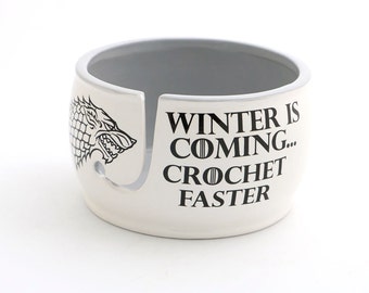 CROCHET Game of Thrones,Winter is coming - yarn bowl, GOT fan art, crochet supplies - yarn storage - large ceramic yarn bowl