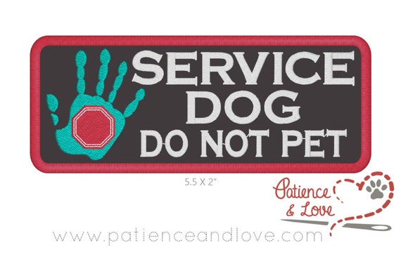 1 Patch 5.5 x 2 inches Service Dog Do Not Pet hand with