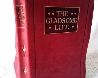 1913 The Gladsome Life Selected by J.E & H.S. Leather Cover.