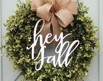 Southern sayings - Hey Y'all Wreath Decor/ unfinished/ raw wood