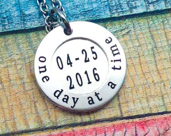 Sobriety Gift, One day at a time, Sobriety, Addiction Recovery Necklace, Sobriety Date Jewelry, AA jewelry, NA jewelry, Clean date, sober