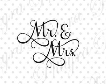 Mr. and Mrs. SVG, Wedding Svg, Digital Cutting File, PDF,DXF