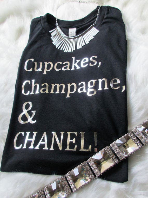 Cupcakes Champagne and Chanel Tee