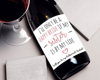 Bridesmaid Proposal, Will you be my bridesmaid wine label for sister, bridesmaid wine label, wedding, bridal party