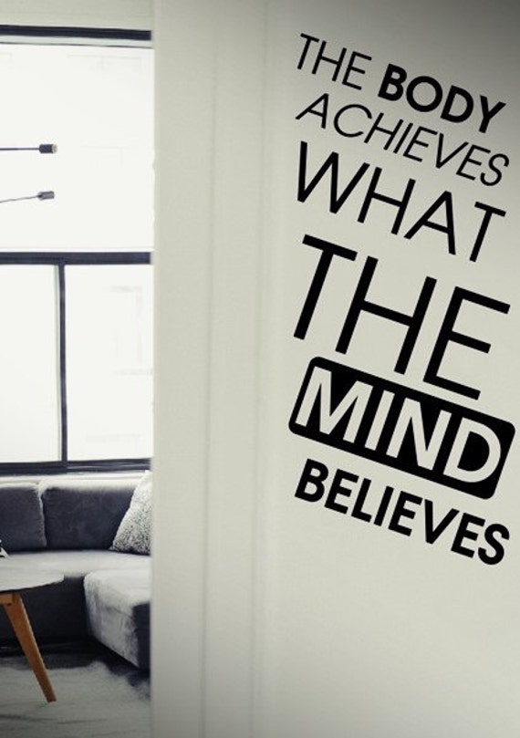 The body achieves what the mind believes Quote Decal Fitness