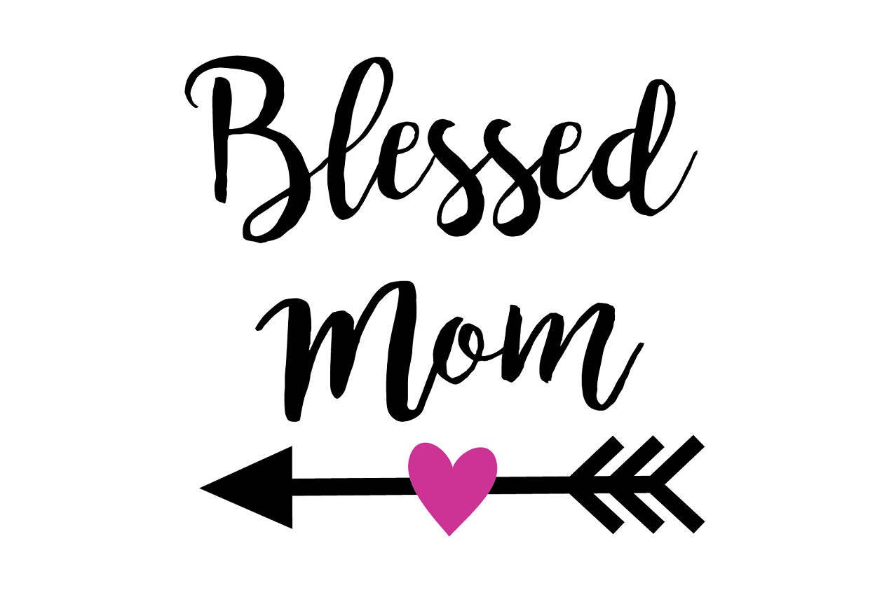 Download Blessed Mom SVG File, Mom svg, svg saying, Mother svg ...