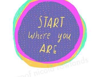 SALE: Start where you are a4 print