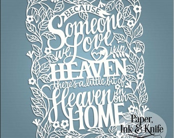 Because Someone We Love is in Heaven - heaven in our home. Papercut Template Commercial & personal use. Includes PDF and SVG # DXF files.