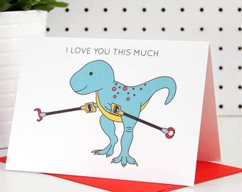 I Love You This Much, dinosaur card, love card, love, trex, tyrannosaurus, robot arms, greeting card, dinosaur, valentines, Fathers Day card