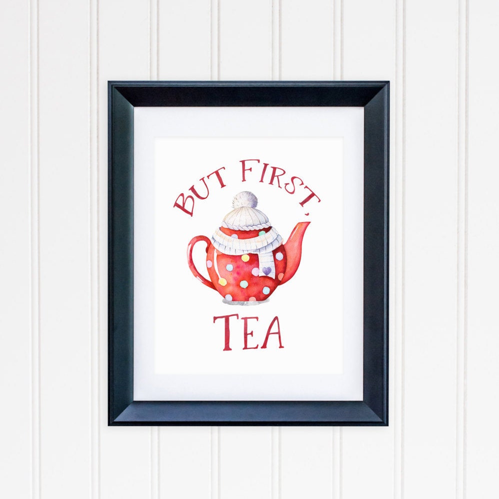 Winter But First Tea Printable Tea Quote Prints Tea Pot Tea