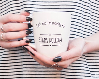 ORIGINAL ~ Gilmore Girls f*ck this i'm moving to Stars Hollow coffee mug, Gilmore girls coffee mug, Gilmore girls mug, Stars Hollow mug