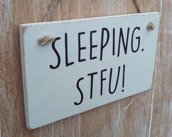 SLEEPING. STFU! funny door sign / nursery door sign. (do not disturb sign, quiet please sign, student gift, nurse gift.)