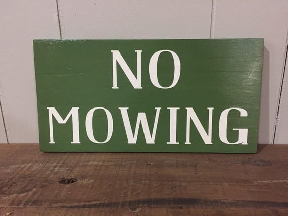 Yard Sign "No Mowing" from EstelleEffects on Etsy Studio