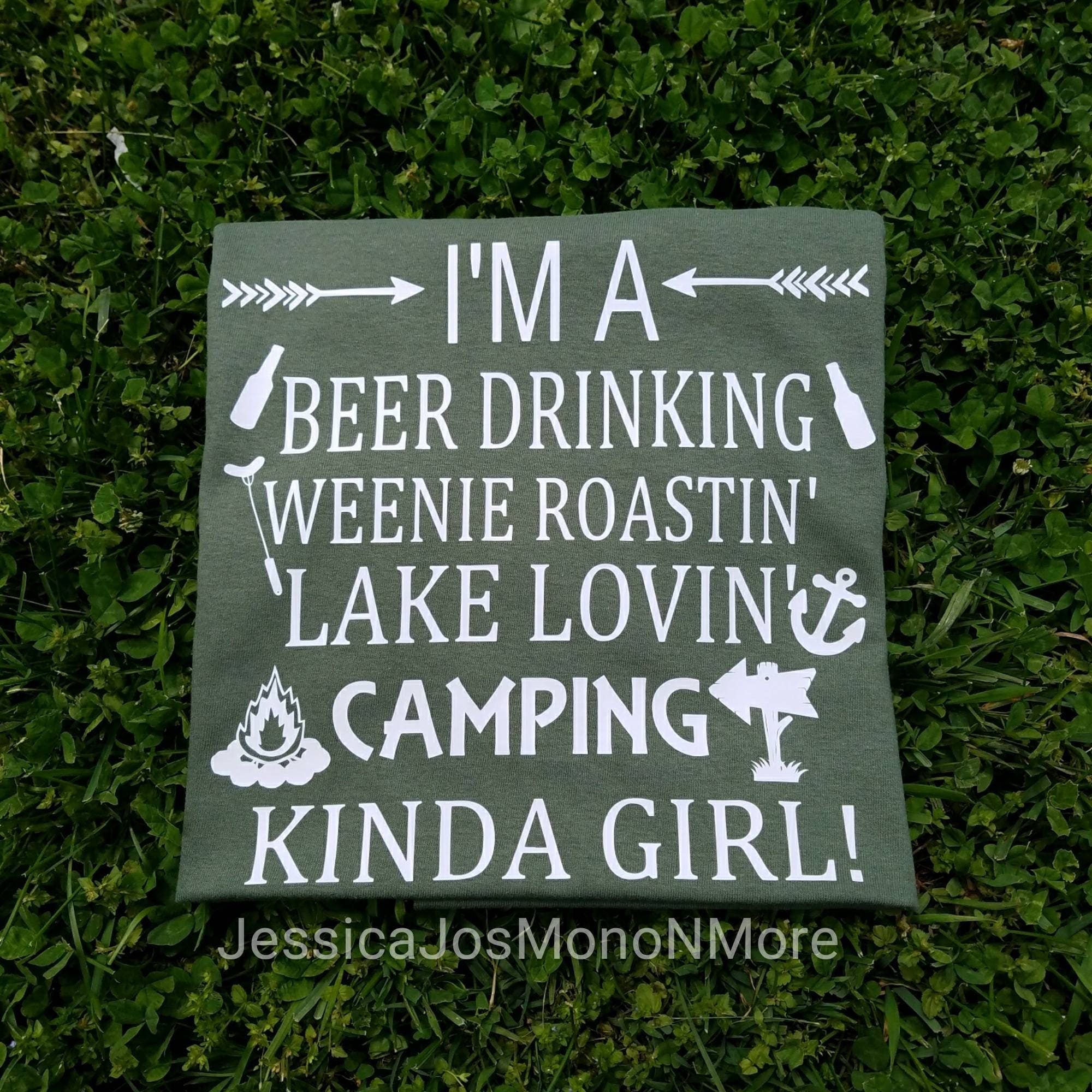 Camping ShirtI'm a beer drinking weenie roastin'