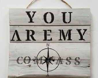 You Are My Compass Wood Wall Sign, Pallet Wall Sign, Rustic Wall Accent, Compass Decor, Wood Wall Accent, Rustic Home Decor, Compass Sign