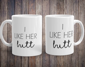 I Like Her Butt and I Like Her Butt Mugs Set Couples Ladies Lesbian Coffee Tea Mug Set Dishwasher,Microwave Safe