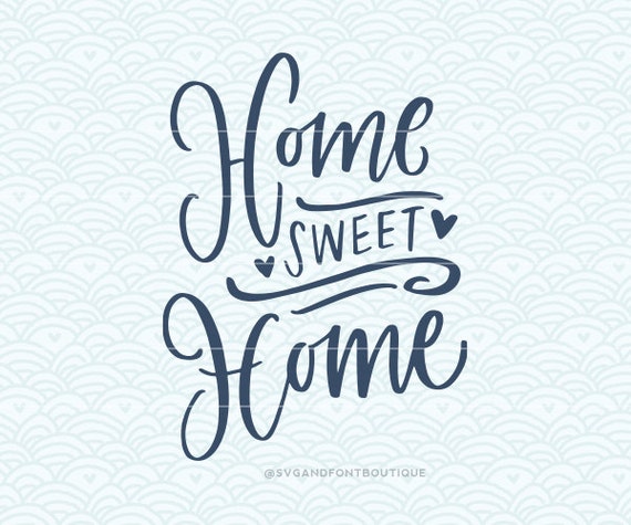 Download SVG Cuttable Vector Home Sweet Home SVG Vector file.