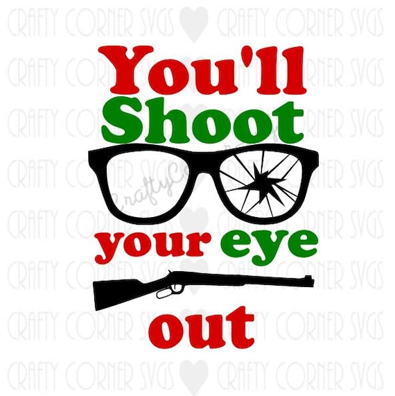 Download SVG-Christmas svg-You'll shoot your eye out SVG-Christmas