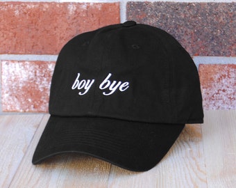 Boy Bye Baseball Cap, Black Baseball Cap, Womens Hat, Embroidered Baseball Cap, Boy Bye Baseball Hat