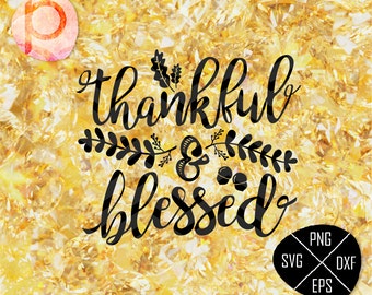 Thankful and Blessed SVG Files Sayings*Christmas SVG Cutting Files*Handlettered SVG,eps,dxf,png,jpg*Cutting Files*Cricut*Silhouette*Sure Cut