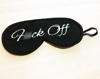 Nice F*ck Off Sleep Mask Mature Eye Mask for Sleeping Night Mask with Embroidery Eye Cover for Sleeping Eye Sleep Mask Sleeping Blinders