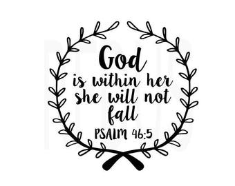 god is within her she will not fall psalm 46:5 SVG, Cricut cutting file, Bible Quote svg, baby girl svg, god svg, jesus svg, religous svg