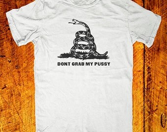 Don't Grab My Pussy T-shirt Tee Anti Trump not my president womens rights Men obama Women American Apparel