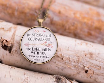 Be strong and courageous necklace - Lord will be with you wherever you go necklace - Joshua 1:9 jewelry - Bible verse necklace - arrows