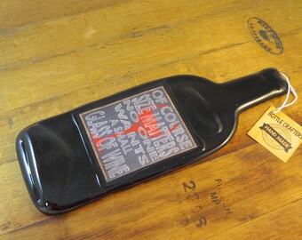 Flattened Wine Bottle Saying - Of Course Size Matters, No One Wants A Small Glass of Wine