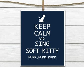 Keep Calm and Sing Soft Kitty - INSTANT Download PDF JPEG pdf 8x10