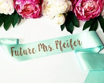Future mrs sash, custom bride sash- bride sash- bachelorette party sash bridal party sash, bride to be sash, tiffany blue sash, mint sash