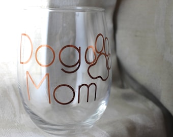 Dog Mom Stemless 21 Ounce Wine Glass | Copper/Gold/Rose Gold Lettering Options | Paw Print | Mother's Day Gift | Dog Lover Present | Puppy |