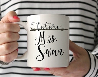 Future Mrs Mug Future Mrs Cup Engaged Mug Engaged Cup Engaged Gift Engagement Mug Engagement Gift for Her Bride to Be Gift Proposal Gift