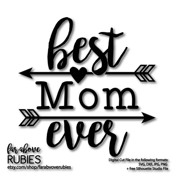 Download Best Mom Ever with Arrows Mothers Day Design SVG EPS dxf