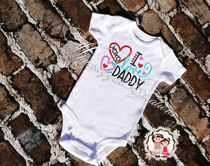 I love daddy shirt - Custom daughter Shirt - Dad's Gift - Father's Day Gift - Baby Girl Outfit - Sample Sale
