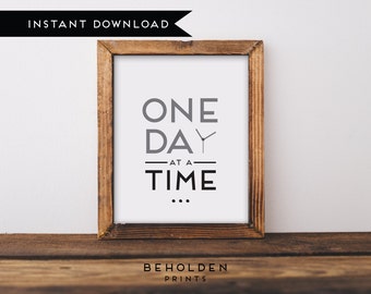 Digital Download, Dorm Decor, Inspirational Quote, Dorm Wall Art, Dorm Posters, One Day at a Time,Quote Print,Best Friend Gift,Encouragement