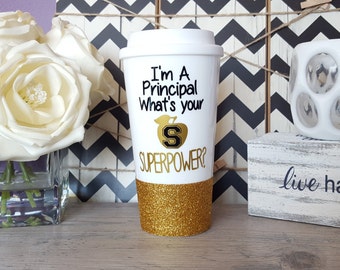 Principal Gift, Gift for Principal, Principal Mug, I'm a Principal , What's Your Superpower? Principal Appreciation, Custom Glitter Mug