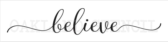 believe STENCIL 6x24 for Painting Signs Canvas