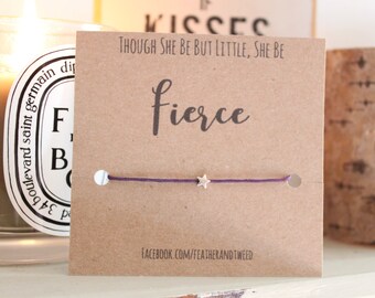 Star Bracelet 'Though She Be But Little, She Be Fierce' quote - wish bracelet , friendship bracelet