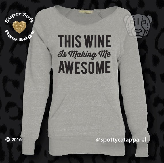 this wine is making me awesome t shirt