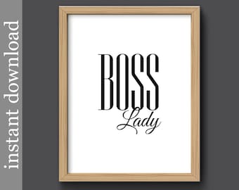 Boss Lady Printable, office art for her, female office, gift for female boss, Boss's Day, woman boss, affordable wall art, strong woman