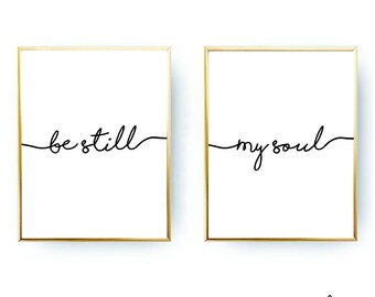 Be Still My Soul Printable Wall Art Digital Download Be Still Printable Bedroom Printable Art My Soul Poster Be Still Poster Be Still Print