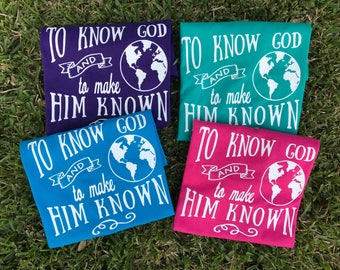 To Know God and To Make Him Known- CC Shirt, Classical Conversations shirt, Student, Tutor, Mom, Dad, Mama, Parent