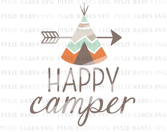 Happy Camper SVG, Camping SVG, Tent svg, Baby Onesie svg, Arrow svg, Camp Life svg, Camp Fire svg, Cricut, Silhouette, Cutting Files