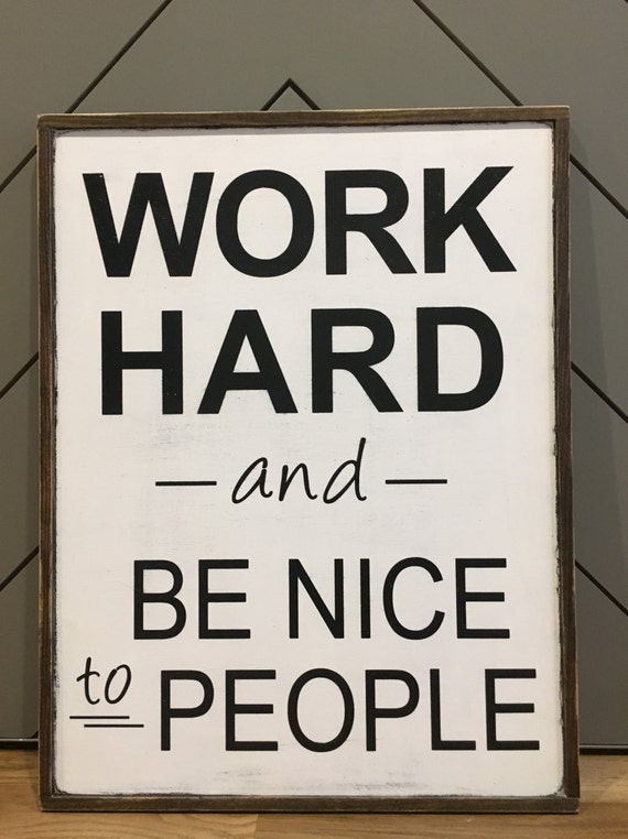 Work Hard and Be Nice to People Personalized Sign Unique