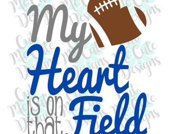 SVG DXF PNG cut file cricut silhouette cameo scrap booking Football My Heart is on that Field