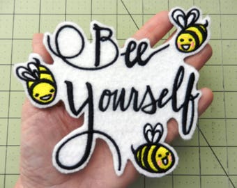 Bee Yourself Iron-on Patch Available in 4 Sizes // Iron on Patch // Embroidered Patch