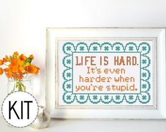 Funny Cross Stitch Kit Life is Hard When You're Stupid John Wayne Quote