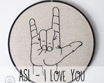 I Love You Sign Language Embroidery Hoop Art. Embroidery Hoop Wall Art Stitched Text ASL Signing Hand Gesture Hand Stitched